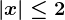 \left | x \right |\leq 2