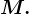 M.