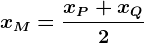 xM=\fracxP+xQ2